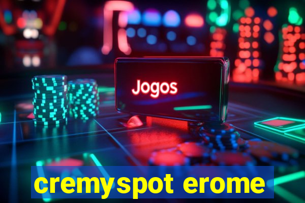 cremyspot erome